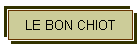 LE BON CHIOT